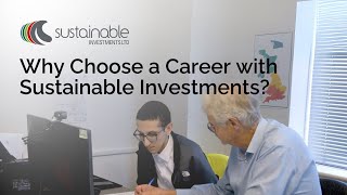 Why Choose A Career With The Sustainable Investments Group?