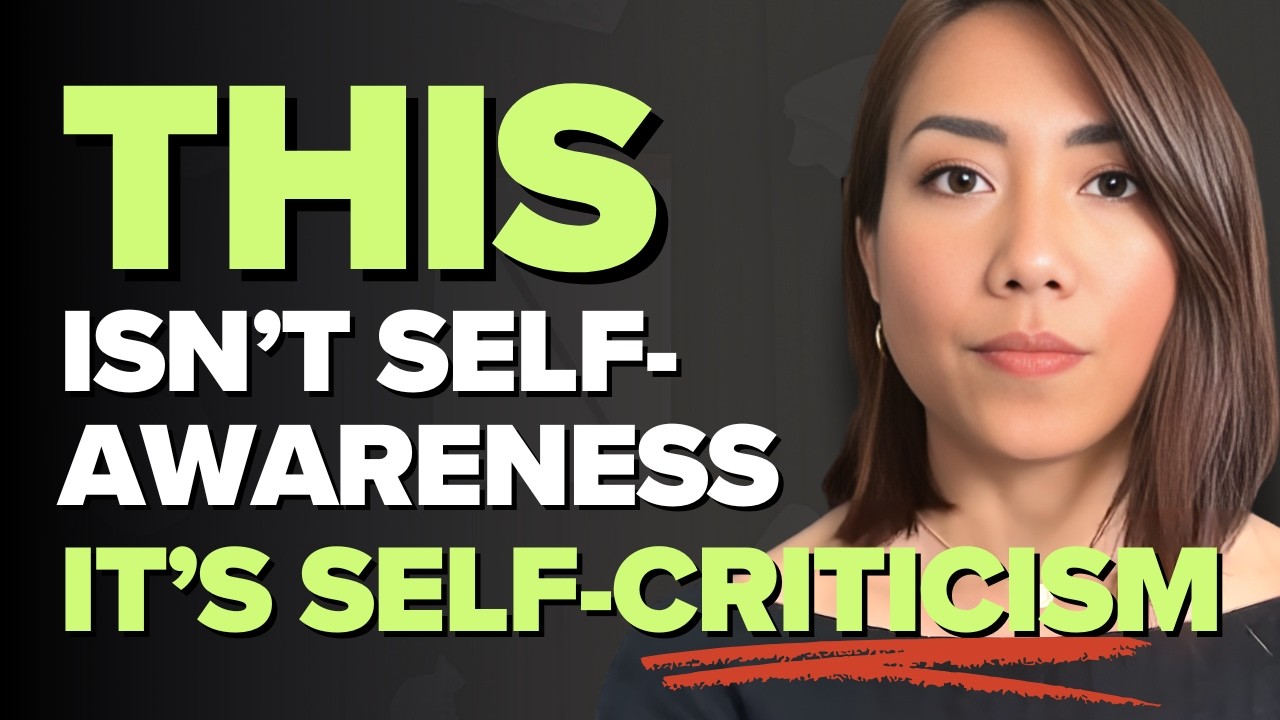 Are You Self-Aware Or Self-Critical (Here’s How To Find Out)