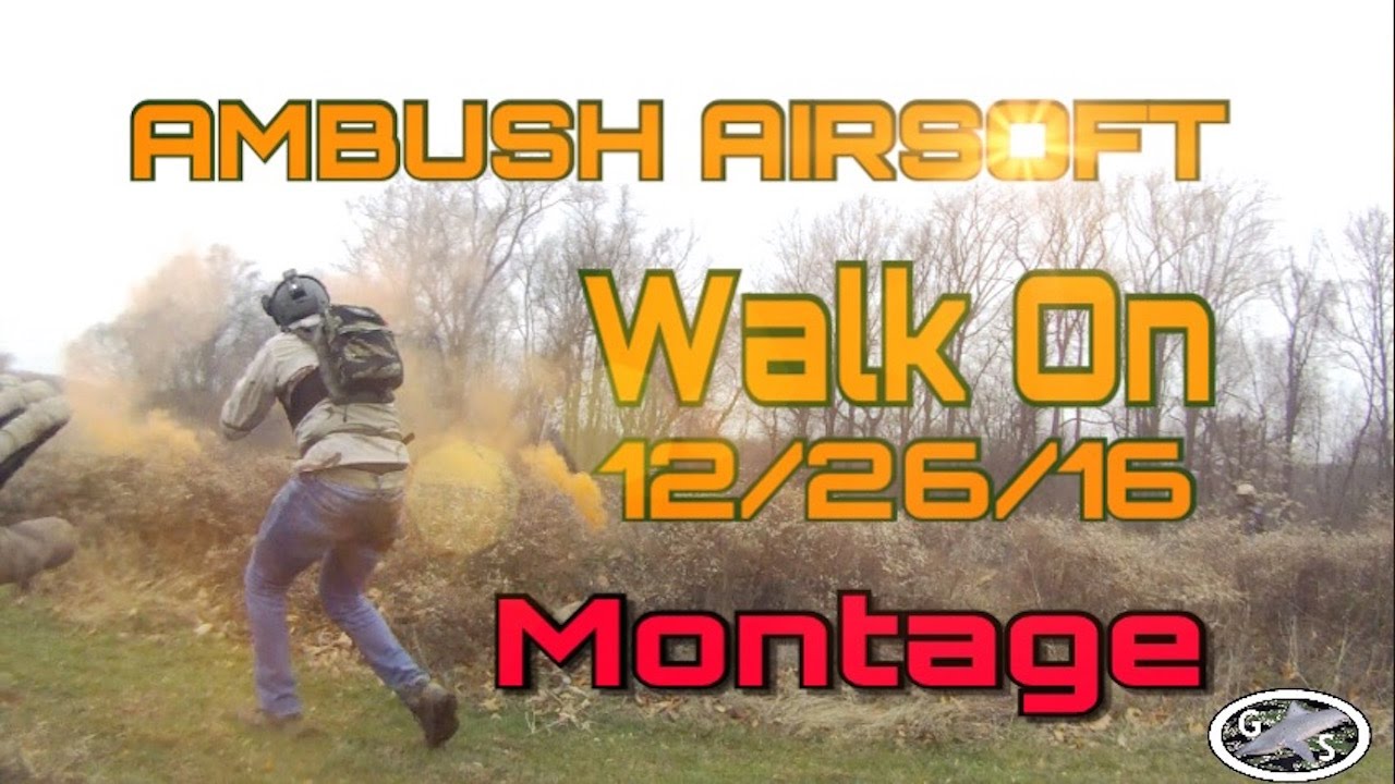 AIRSOFT MONTAGE!!! Ambush Airsoft Walk On 12/26/16 YouTube