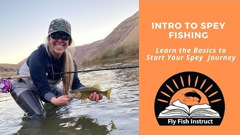 Intro to Spey Fishing