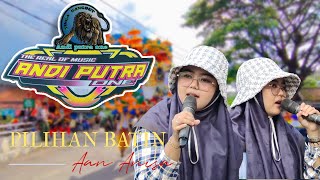 Download lagu Pilihan Batin ( Devi Manual ) - Vocal Aan Anisa ANDI PUTRA ONE Live Drunten Wetan Indramayu