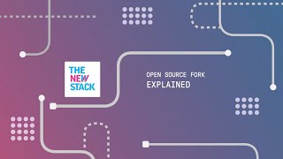 What is a Fork? | Open Source Forks Explained by Experts