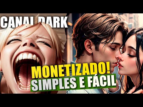 SIMPLES! Canal DARK Poderoso MONETIZA RÁPIDO Ganhar dinheiro no YouTube