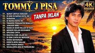 TOMMY J PISA FULL ALBUM TANPA IKLAN - Lagu Nostalgia Paling Dicari - Lagu Kenangan Sepanjang Masa.!!