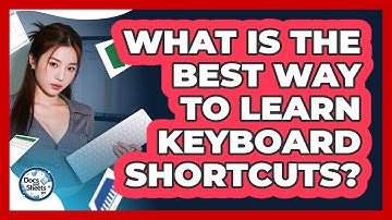 What Is The Best Way To Learn Keyboard Shortcuts? - Docs and Sheets Pro