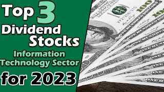 Top 3 Dividend Growth Stocks to Buy and Hold in the Technology Sector for 2023