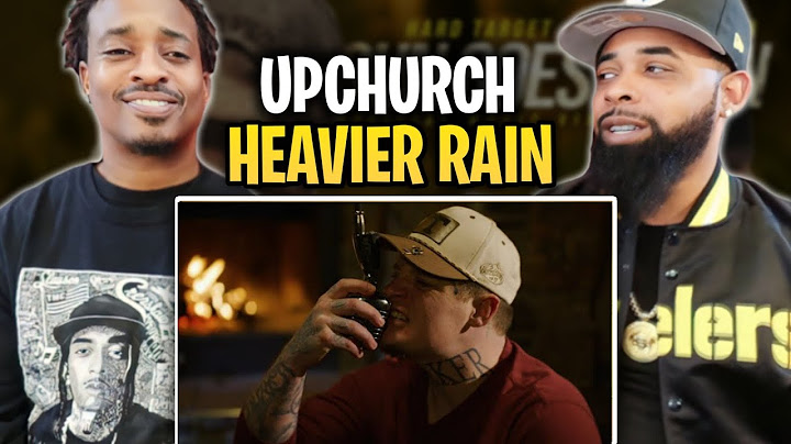 THIS IS THE UPCHURCH WE BEEN MISSING!!!   -Upchurch "Heavier Rain"