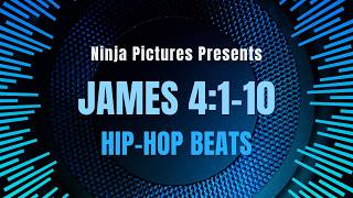 James 4:1–10 (Word for Word) | Bible Scripture Hip Hop | Ninja Pictures Scripture Songs