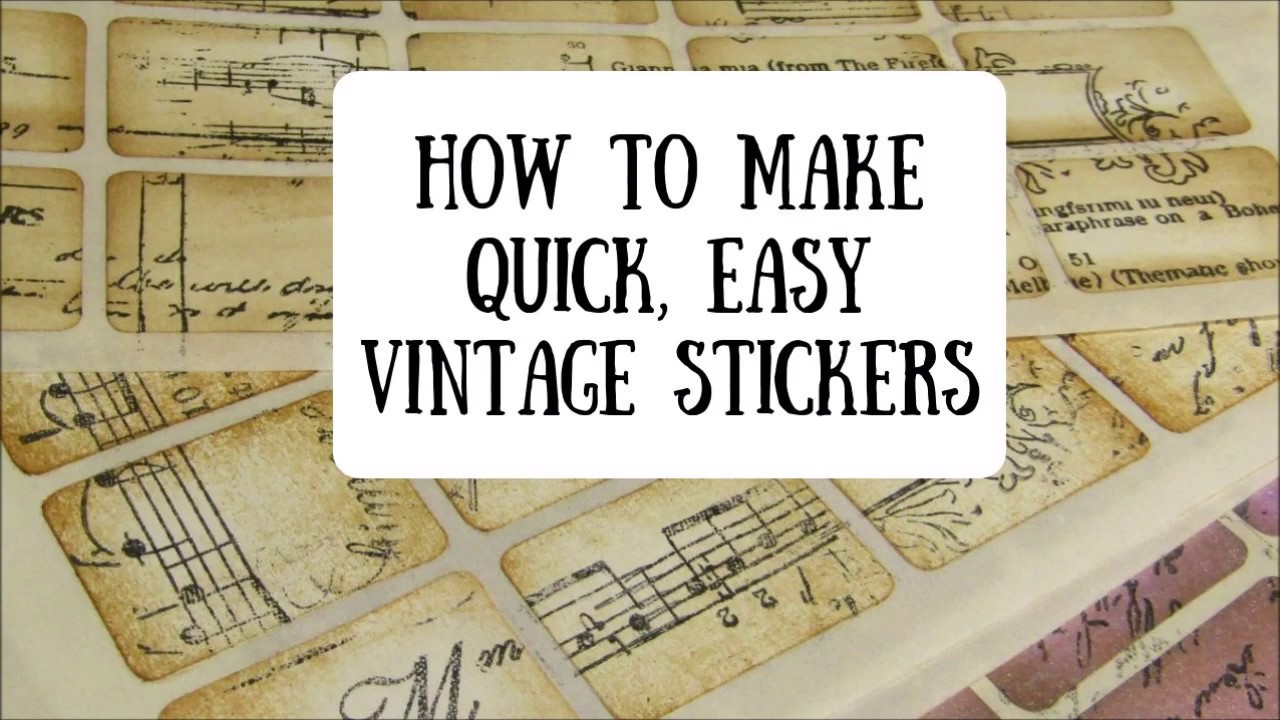 How to Make Quick Easy Vintage Stickers 
