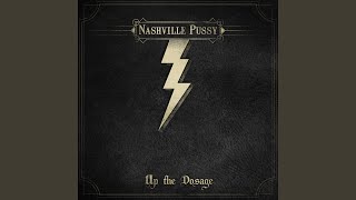 Video thumbnail of "Nashville Pussy - Before the Drugs Wear Off"