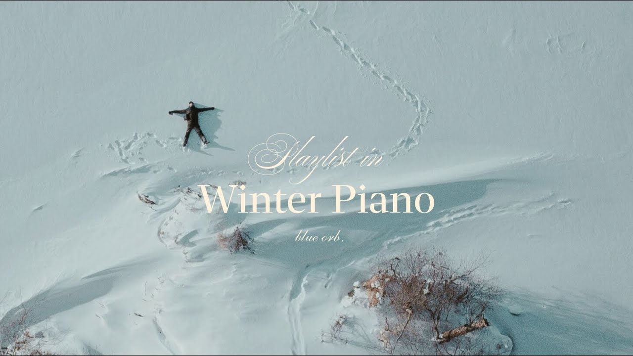 何も考えずに聴きたい冬のプレイリスト🎧｜Winter Piano