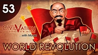 Let's Play Civ 5 (Mods) - Lenin Huge Earth TSL - Episode 53