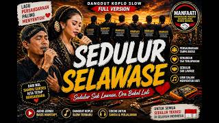Sedulur Selawase  Versi Dangdut Koplo Slow Paling Nyentuh  Lagu Persaudaraan Teknisi Manfaati