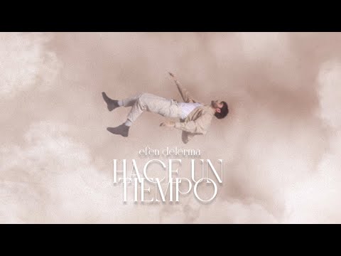 Efen Delerma - Hace un Tiempo (videoclip oficial)