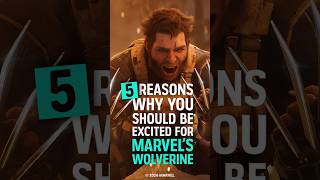 5 Reasons to be excited for Marvel's Wolverine #wolverineps5