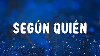 Según Quién - Maluma, Carin Leon (Letra)