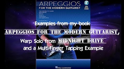 Arpeggios For The Modern Guitarist and Midnight Drive Examples Fast and Slow from Stephen Ross