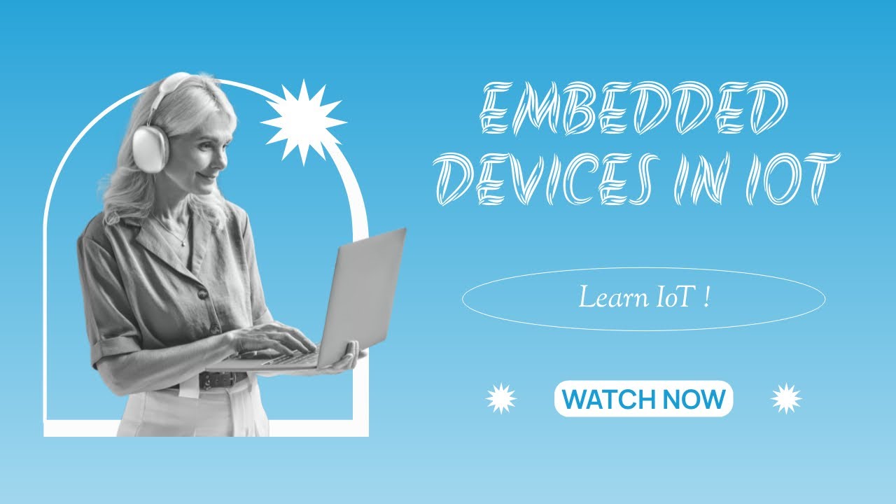 1.3. IoT | Embedded Devices in IoT - YouTube