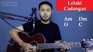 Video thumbnail of "Chord Gampang (Lelaki Cadangan - T2) by Arya Nara (Tutorial Gitar) Untuk Pemula"