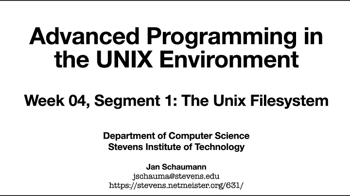 Advanced Programming in the UNIX Environment: Week 04, Segment 1 - The Unix Filesystem - 天天要聞