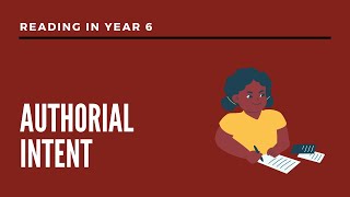 Authorial Intent (Year 6 Reading)