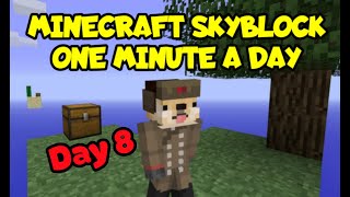 Playing Minecraft Skyblock 1 Minute Everyday - Day 8