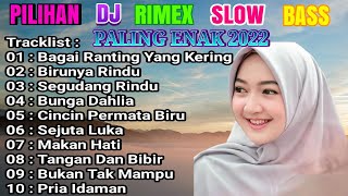Download Lagu DJ RIMEX TERPOPULER FULL BASS TERBARU-BAGAI RANTIG YANG KERING-2022 MP3