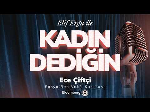 What We Call a Woman with Elif Ergu | Ece Çiftçi