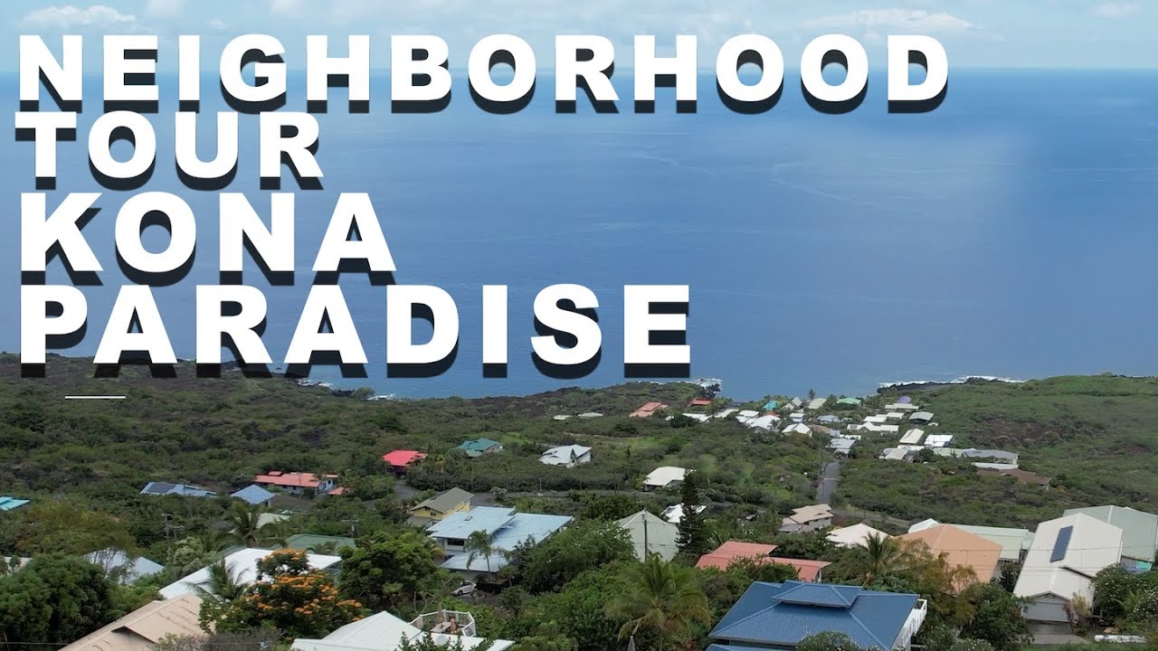 Kona Paradise Neighborhood Tour The Big Island of Hawaii YouTube