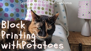 Block Printing with Potatoes-Potato Print Scatter Cushions-Block Printed Fabric-DIY Fabric Printing