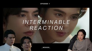 Interminable อสงไขย Ep 1 Reaction