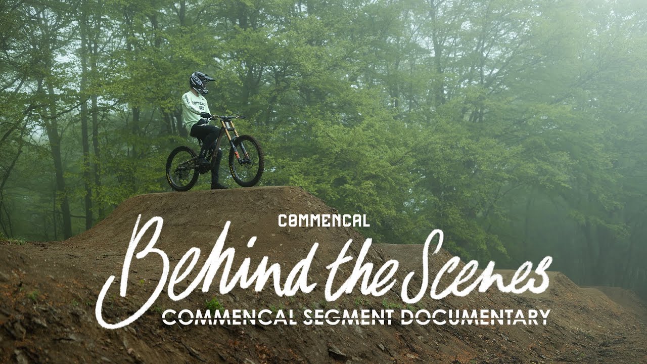 Behind The Scenes - COMMENCAL Segment Documentary (English Subtitles)