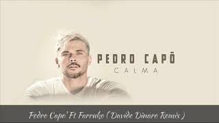 Pedro Capo Ft Farruko - Calma Davide Dinaro Remix