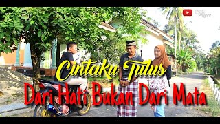 CINTAKU TULUS DARI HATI BUKAN DARI MATA - Short movie