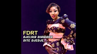 Djélika Diawara dite Djédjé - FDRT (Officiel 2026)