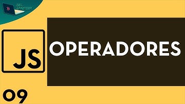 Aula 09   Operadores Javascript (Operadores)