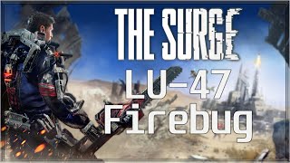 The Surge | LU 47 Firebug