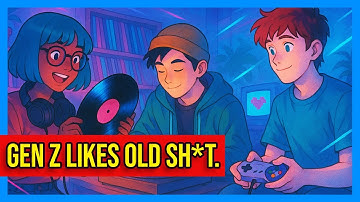 Gen Z Likes OLD SH*T Like Retro Games and Vinyl. | Clownfish TV