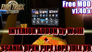 【ETS2】INTERIOR ADDON by Wolli   SCANIA OPEN PIPE LOPE IDLE V8 MODS