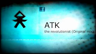 ATK - The revolutionist - (A-old Remix) - (preview) - (HD+HQ)