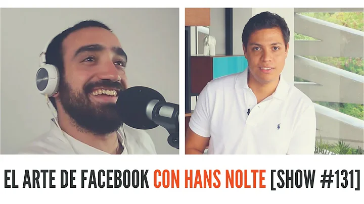 El arte de Facebook ads con Hans Nolte [Show #131]