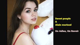 Sweet People & Alain Morisod - Un Adieu, Un Revoir