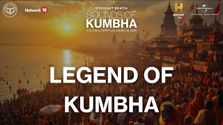 Legend of Kumbha (Official Video) Siddhant Bhatia, Kanika Kapoor, Raghav Mehta | Sounds Of Kumbha