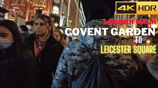Christmas in Leicester Square and Covent Garden my London walk tour | 4K Video 60fps | London 2021