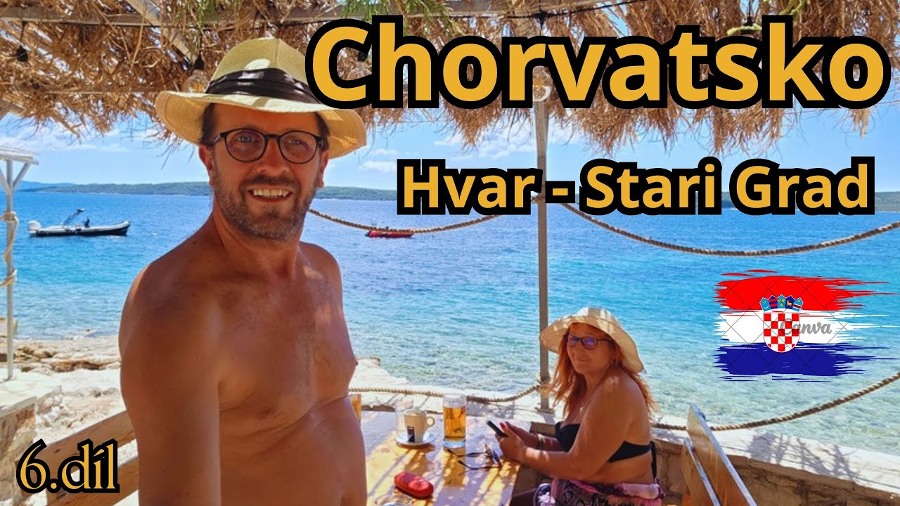 Chorvatsko 🇭🇷 6.díl - Hvar ( Ivan Dolac a Stari Grad ) 🇧🇦 ❤️🌴