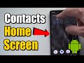 How to Add Contacts to Home Screen for Calls on Android Phone (Best Method)