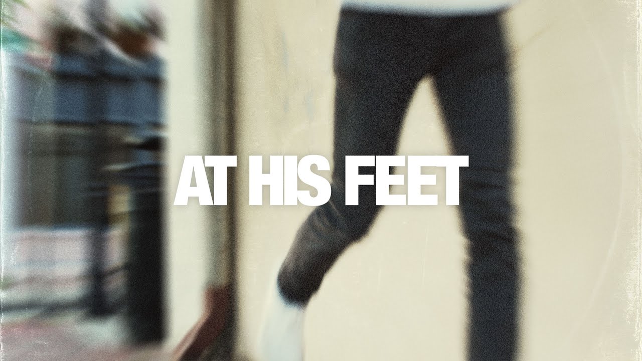 AT HIS FEET- Lyric Video