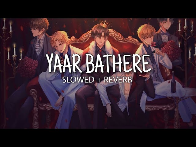 Yaar Bathere Slowed And Reverb| Yo Yo honey Singh | KS Musician class=