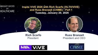 Inside ViVE 2026 with Rich Scarfo (HLTH/ViVE) and Russ Branzell (CHIME) - Part 1