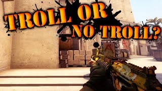 CS GO MM - Troll Or No Troll?